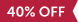 40 percent off